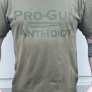 Pro Gun Anti Idiot Shirt Green