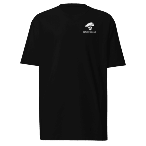 Presale - Patriots Never Die T-Shirt